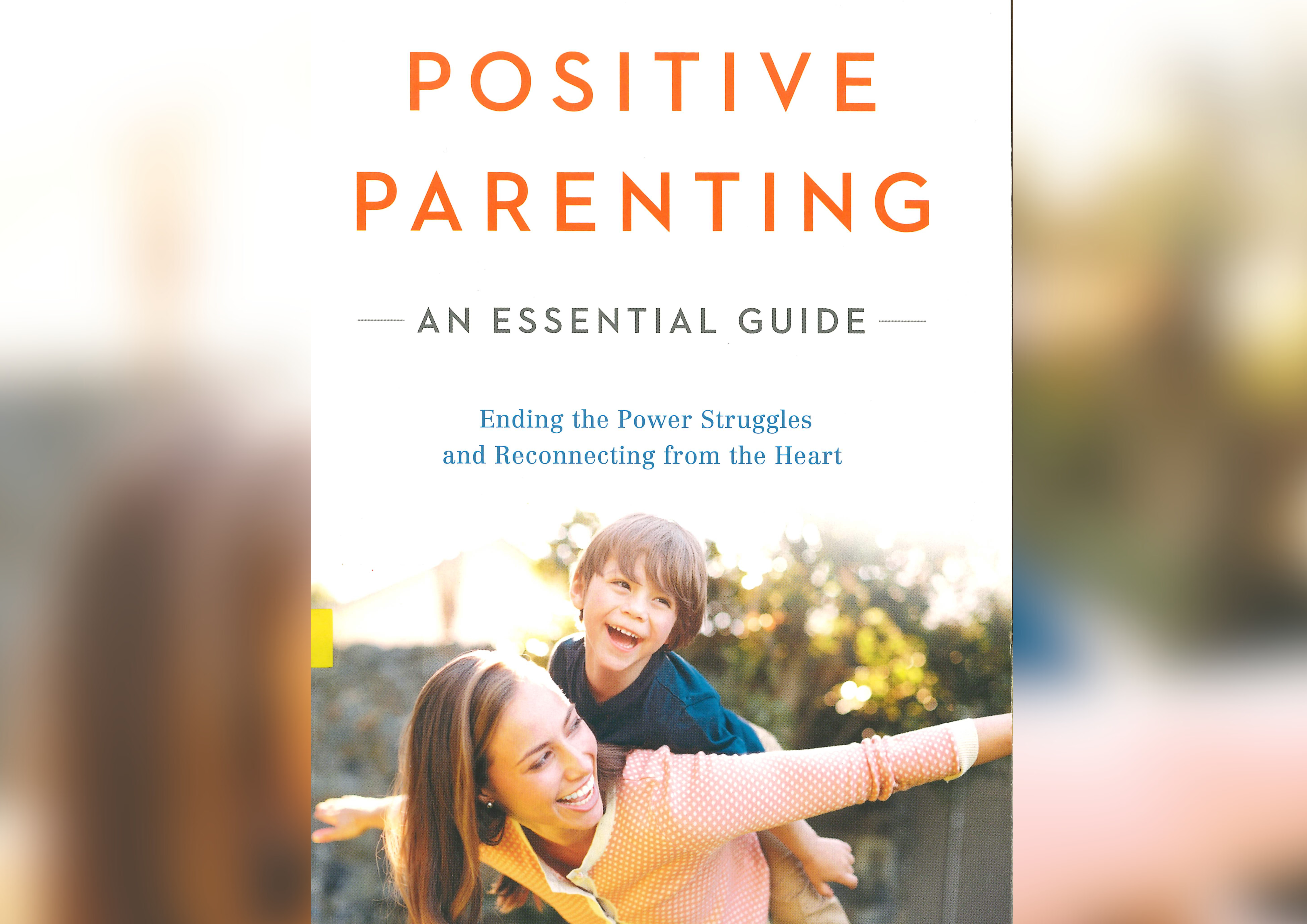 Positive parenting : an essential guide